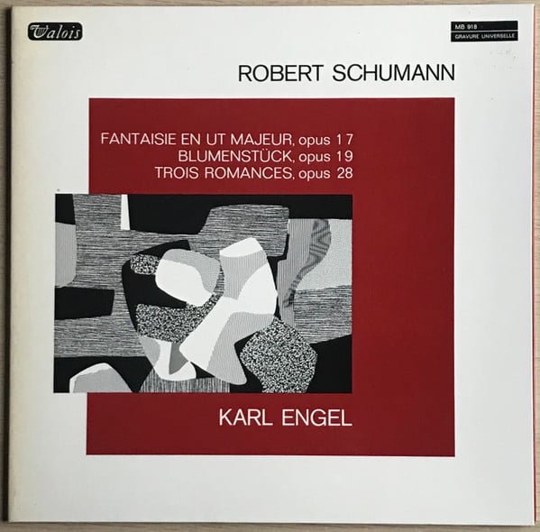 Cover Robert Schumann, Karl Engel - Fantaisie En Ut Majeur, OP 17 / Trois Romances, OP 28 (12, Album) Schallplatten Ankauf