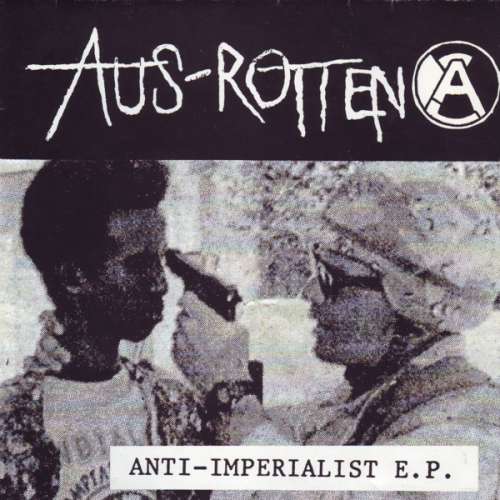Cover Aus-Rotten - Anti - Imperialist E.P. (7, EP) Schallplatten Ankauf