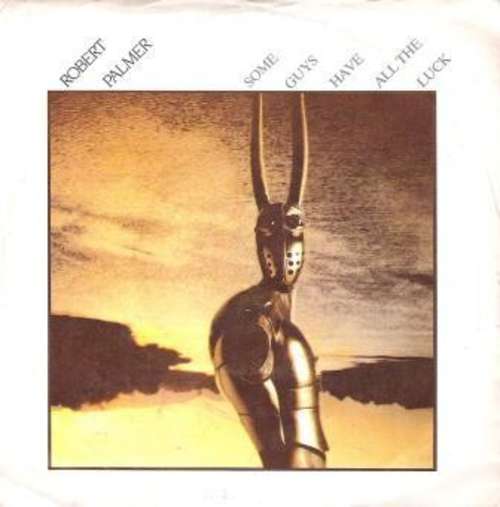 Cover Robert Palmer - Some Guys Have All The Luck (7, Single) Schallplatten Ankauf