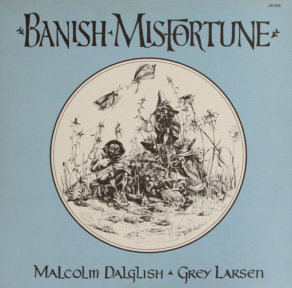 Cover Malcolm Dalglish • Grey Larsen* - Banish Misfortune (LP, Album) Schallplatten Ankauf