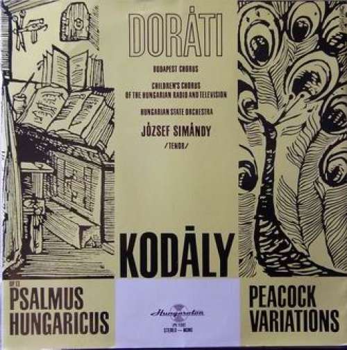 Cover Kodály*, Doráti*, Hungarian State Orchestra - Op. 13, Psalmus Hungaricus, Peacock Variations (LP, Mono) Schallplatten Ankauf