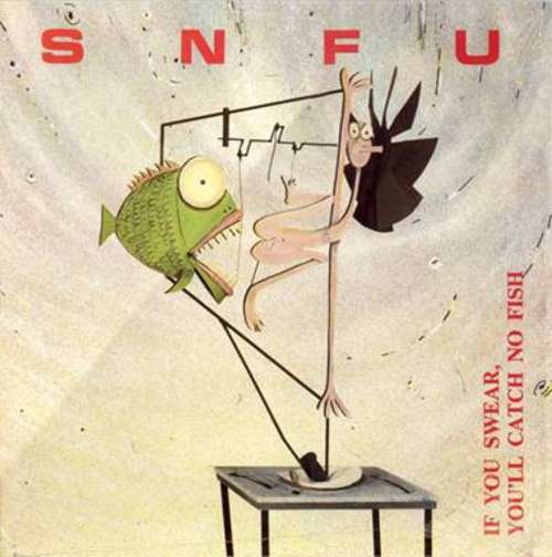 Cover SNFU - If You Swear, You'll Catch No Fish (LP, Album) Schallplatten Ankauf