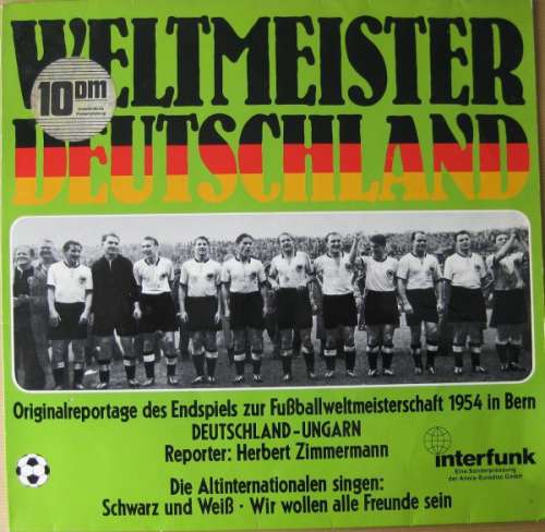Cover Various - Weltmeister Deutschland - Original Reportage Des Endspiels Zur Fußballweltmeisterschaft 1954 In Bern (LP) Schallplatten Ankauf