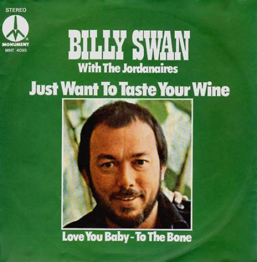 Cover Billy Swan With The Jordanaires - Just Want To Taste Your Wine (7, Single) Schallplatten Ankauf