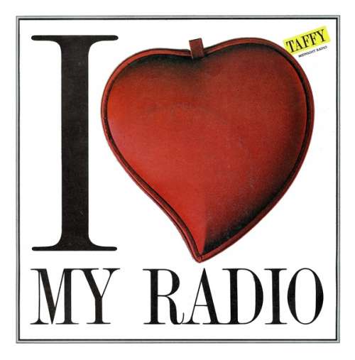 Cover Taffy - I Love My Radio (Midnight Radio) (7, Single) Schallplatten Ankauf