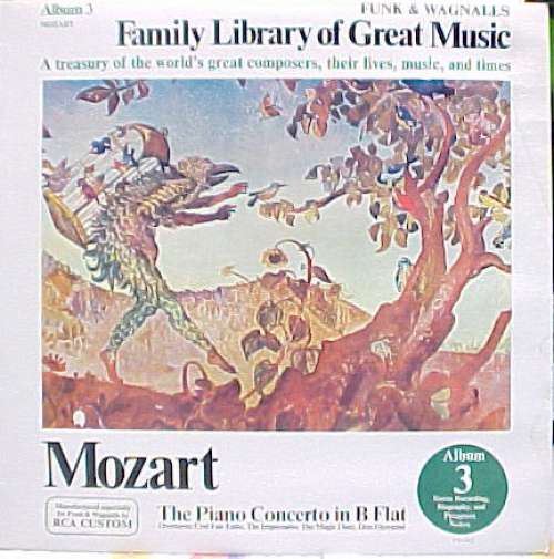 Cover Mozart* - The Piano  Concerto In B Flat - Funk & Wagnalls Family Library Of Great Music - Album 3 (LP, Comp) Schallplatten Ankauf