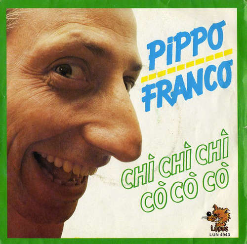 Cover Pippo Franco - Chì Chì Chì Cò Cò Cò (7) Schallplatten Ankauf
