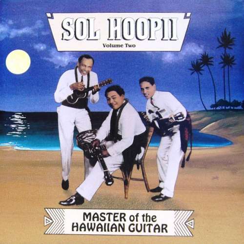 Cover Sol Hoopii - Master Of The Hawaiian Guitar (Volume Two) (CD, Comp, RE) Schallplatten Ankauf