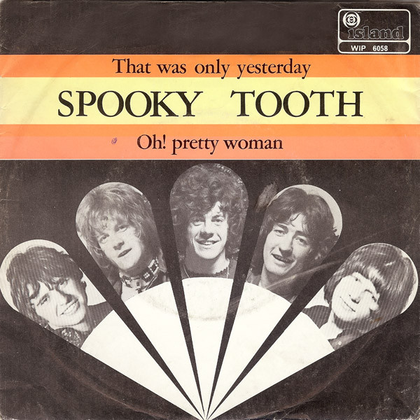 Cover Spooky Tooth - That Was Only Yesterday / Oh! Pretty Woman (7, Single) Schallplatten Ankauf