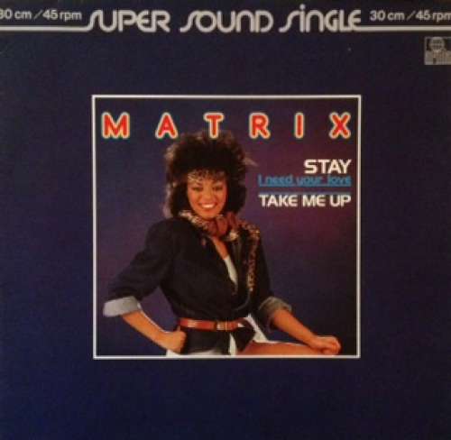 Cover Matrix (13) - Stay (I Need Your Love) / Take Me Up (12) Schallplatten Ankauf
