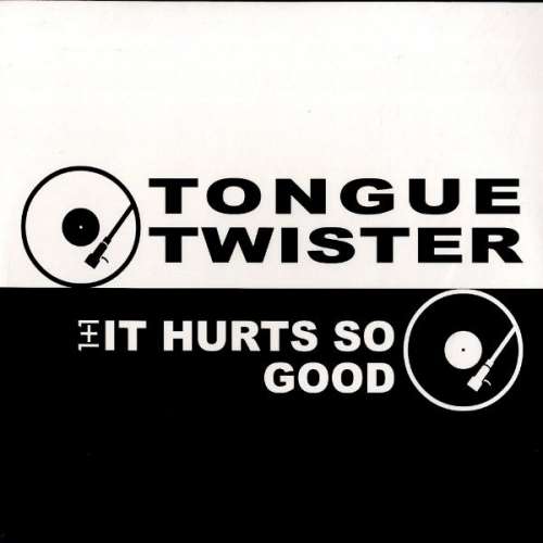 Cover Tongue Twister - 1+1 It Hurts So Good (12) Schallplatten Ankauf