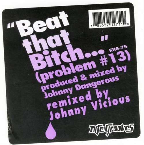 Cover Beat That Bitch (Problem #13) (Johnny Vicious Remixes) Schallplatten Ankauf