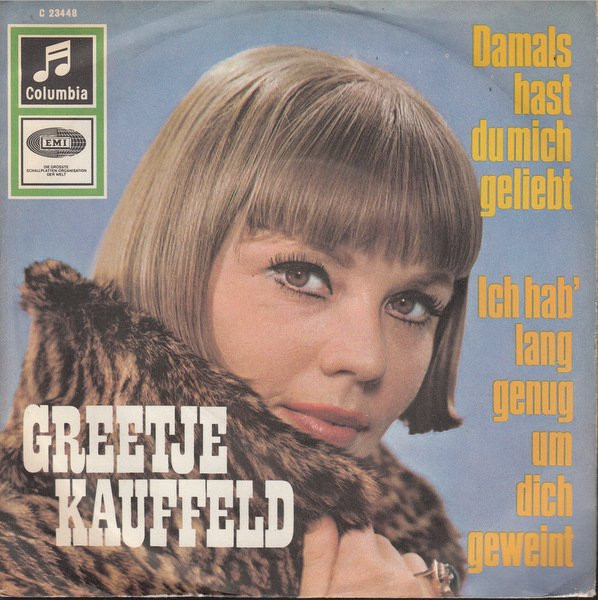 Cover Greetje Kauffeld - Damals Hast Du Mich Geliebt / Ich Hab' Lang Genug Um Dich Geweint (7, Single) Schallplatten Ankauf