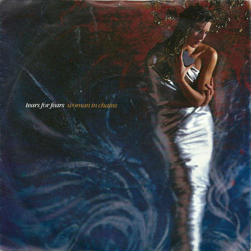 Cover Tears For Fears - Woman In Chains (7, Single, Blu) Schallplatten Ankauf