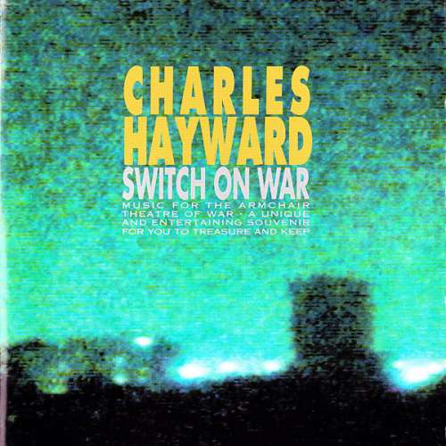 Cover Charles Hayward - Switch On War (CD, Album) Schallplatten Ankauf