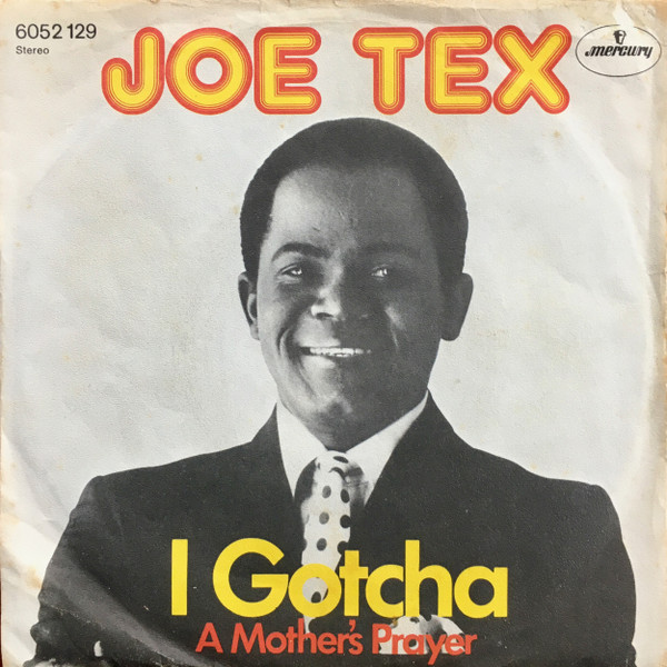 Cover Joe Tex - I Gotcha (7, Single) Schallplatten Ankauf