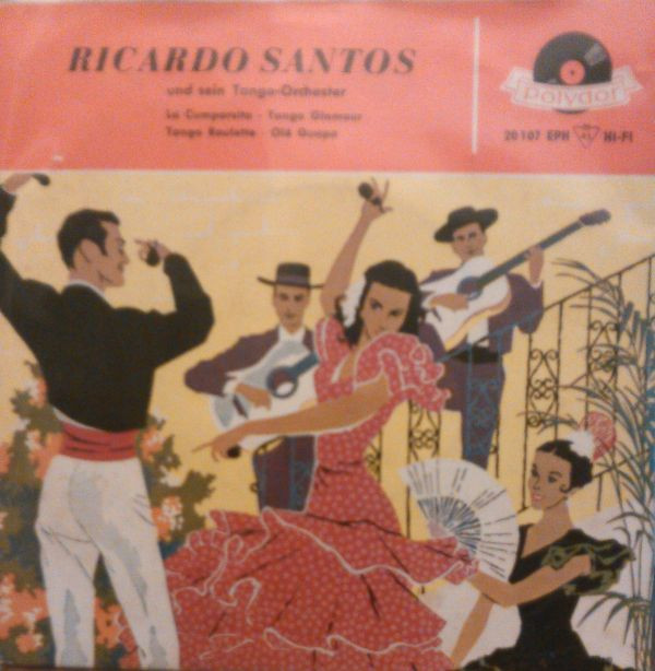 Cover Ricardo Santos Und Sein Tango-Orchester* - La Cumparsita (7, EP, Mono) Schallplatten Ankauf