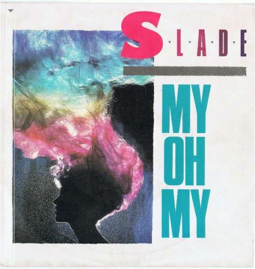 Cover Slade - My Oh My (7) Schallplatten Ankauf
