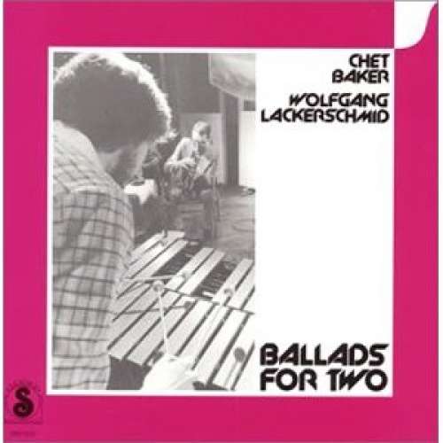 Cover Chet Baker, Wolfgang Lackerschmid - Ballads For Two (LP, Album, RE, RP) Schallplatten Ankauf