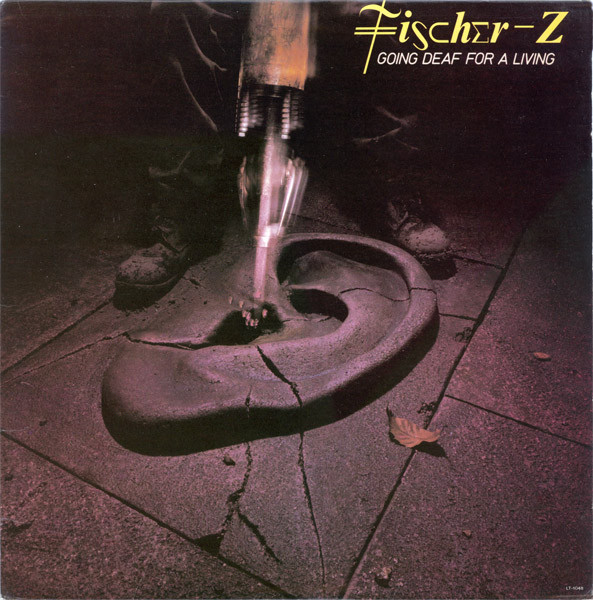 Cover Fischer-Z - Going Deaf For A Living (LP, Album) Schallplatten Ankauf