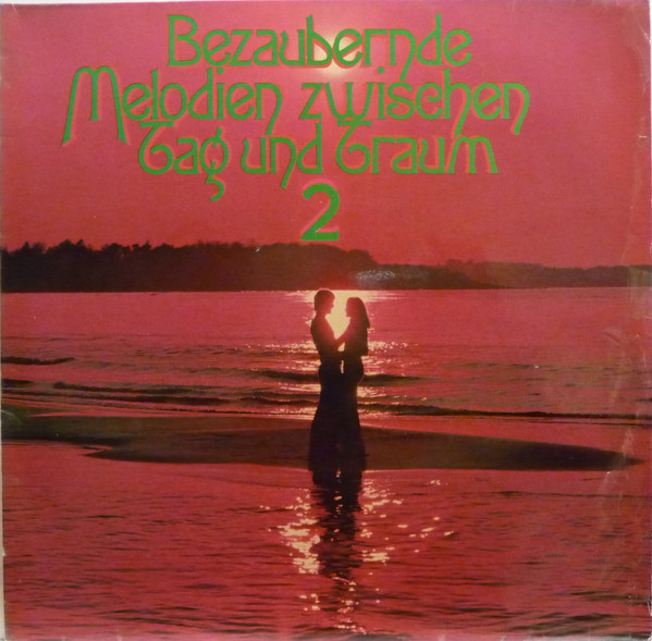 Cover Various - Bezaubernde Melodien Zwischen Tag Und Traum 2  (2xLP, Comp, Ltd) Schallplatten Ankauf