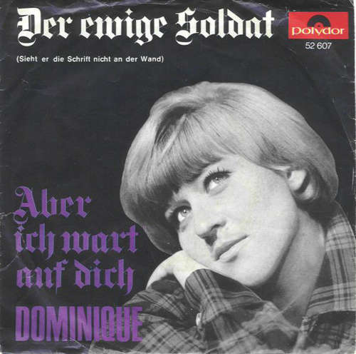 Cover Dominique (27) - Der Ewige Soldat / Aber Ich Wart Auf Dich (7, Single, Mono) Schallplatten Ankauf