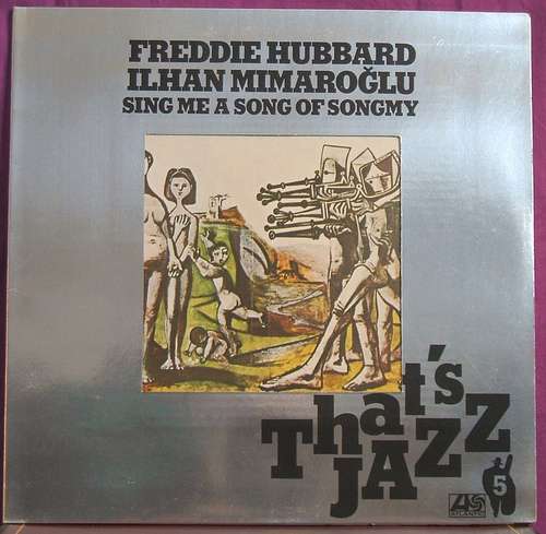 Bild Freddie Hubbard / İlhan Mimaroğlu* - Sing Me A Song Of Songmy (LP, Album, RE) Schallplatten Ankauf