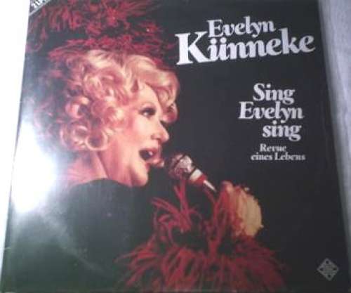Cover Evelyn Künneke - Sing Evelyn Sing Revue Eines Lebens (2xLP, Comp) Schallplatten Ankauf
