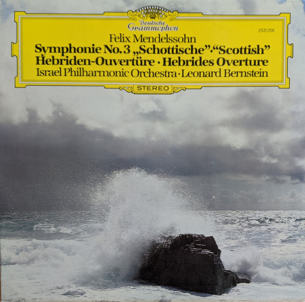 Cover Felix Mendelssohn* - Israel Philharmonic Orchestra / Leonard Bernstein - Symphonien No.3 Schottische - Scottish / Hebriden-Ouverture - Hebrides Overture (LP) Schallplatten Ankauf