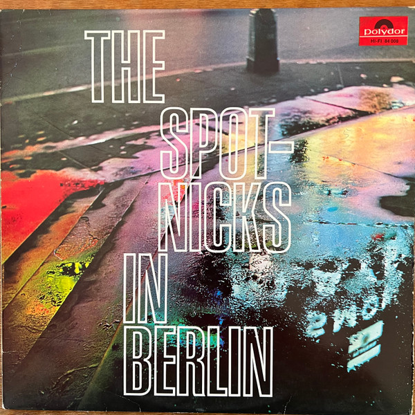 Cover The Spotnicks - The Spotnicks In Berlin (LP, Album, Mono) Schallplatten Ankauf