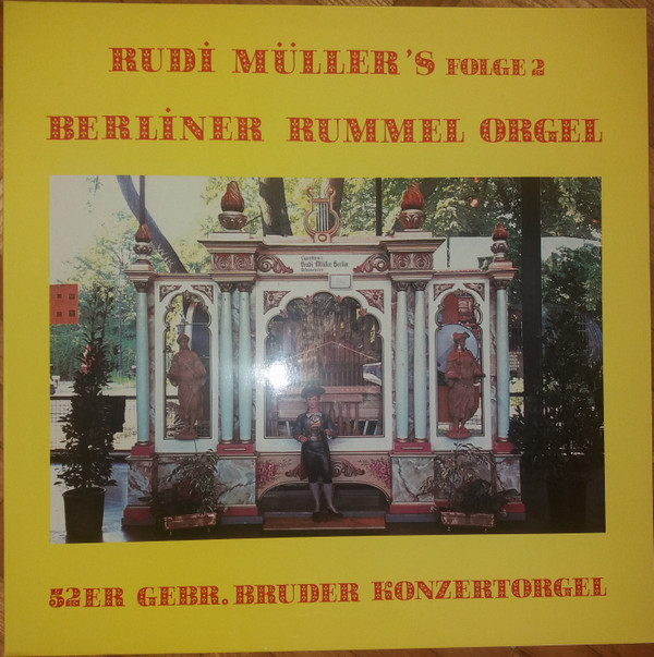 Cover 52er Gebr. Bruder Konzertorgel*, Rudi Müller's* - Berliner Bummel Orgel  Folge 2 (LP) Schallplatten Ankauf