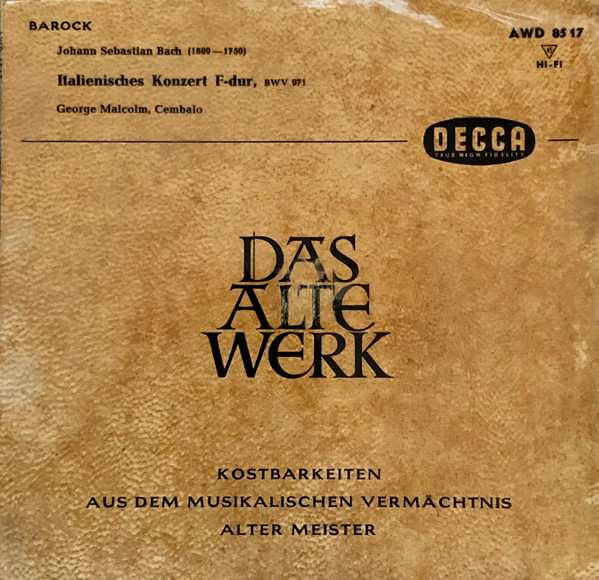 Cover Johann Sebastian Bach, George Malcolm - Das Alte Werk - Italienisches Konzert BWV 971 (7, EP) Schallplatten Ankauf