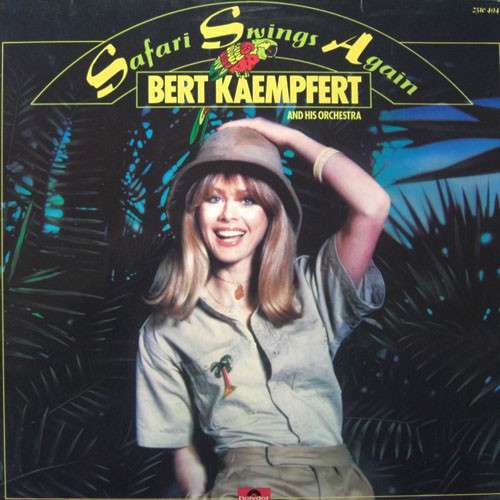Cover Bert Kaempfert & His Orchestra - Safari Swings Again (LP) Schallplatten Ankauf
