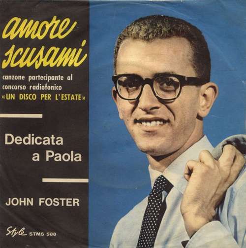 Cover John Foster (9) - Amore Scusami (7) Schallplatten Ankauf