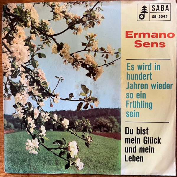 Cover Ermano Sens - Es Wird In Hundert Jahren Wieder So Ein Frühling Sein (7) Schallplatten Ankauf