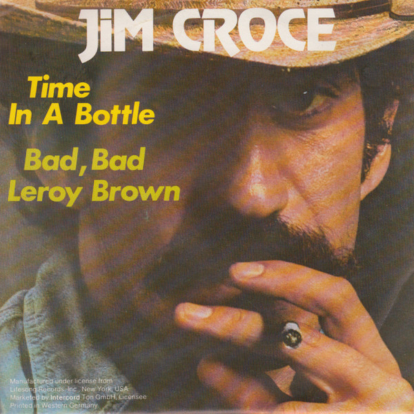 Cover Jim Croce - Time In A Bottle / Bad, Bad Leroy Brown (7, Single) Schallplatten Ankauf