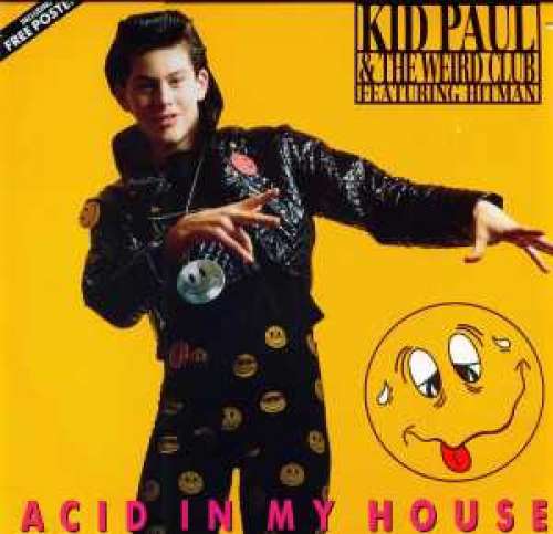 Cover Kid Paul & The Weird Club* Featuring Hitman (3) - Acid In My House (12) Schallplatten Ankauf