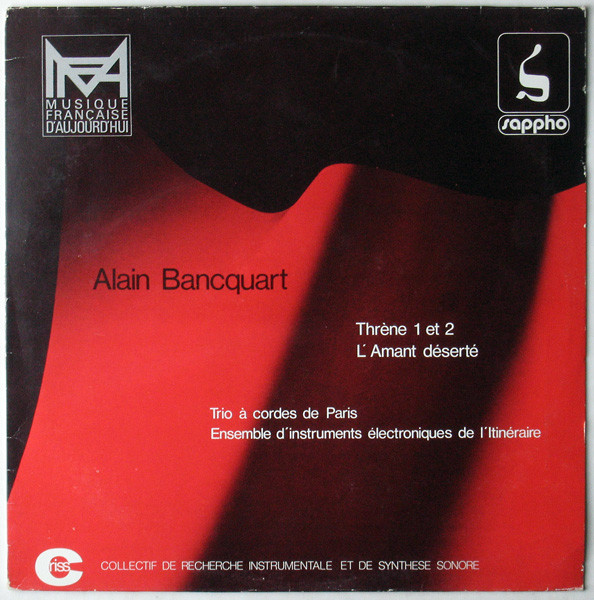 Cover Alain Bancquart, Trio À Cordes De Paris / Ensemble D'Instruments Électroniques De L'Itinéraire* - Thrène 1 Et 2 / L'Amant Déserté (LP) Schallplatten Ankauf