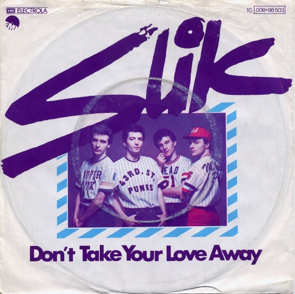 Cover Slik - Don't Take Your Love Away (7, Single) Schallplatten Ankauf