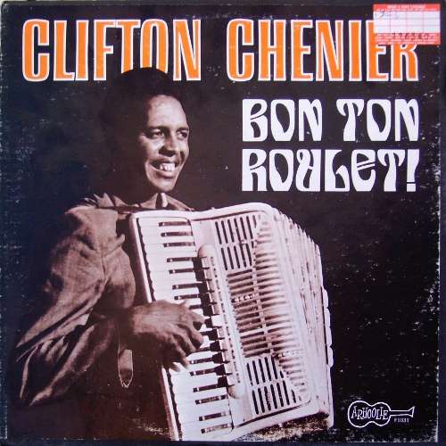 Cover Clifton Chenier - Bon Ton Roulet! (LP, Album) Schallplatten Ankauf