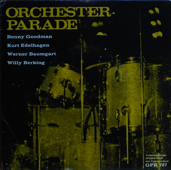 Bild Benny Goodman, Kurt Edelhagen, Werner Baumgart, Willy Berking - Orchester-Parade (7, EP, Club) Schallplatten Ankauf