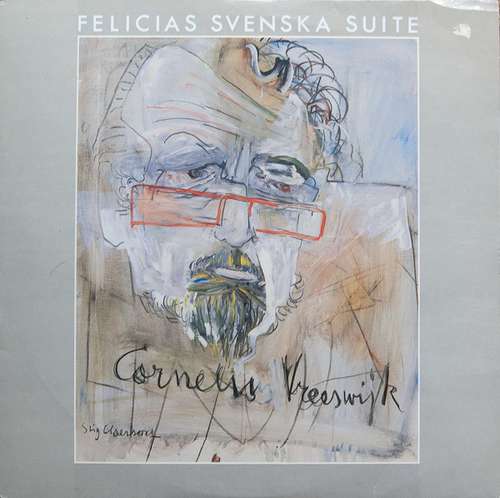 Cover Cornelis Vreeswijk - Felicias Svenska Suite (2xLP, Album) Schallplatten Ankauf