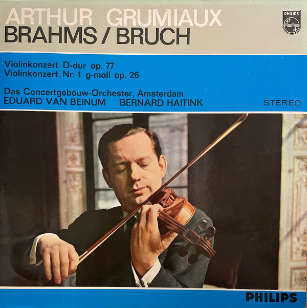 Bild Arthur Grumiaux, Brahms* / Bruch*, Das Concertgebouw-Orchester, Amsterdam* / Eduard van Beinum / Bernard Haitink - Violinkonzert D-dur Op. 77 / Violinkonzert Nr. 1 g-moll Op. 26 (LP) Schallplatten Ankauf