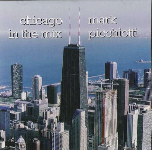 Cover Mark Picchiotti - Chicago In The Mix (CD, Mixed) Schallplatten Ankauf