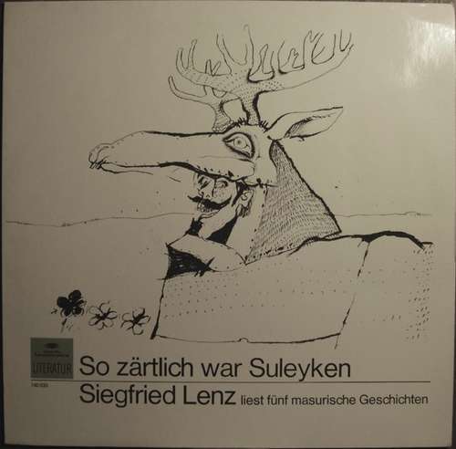 Cover Siegfried Lenz - So Zärtlich War Suleyken - Siegfried Lenz Liest Fünf Masurische Geschichten (LP) Schallplatten Ankauf