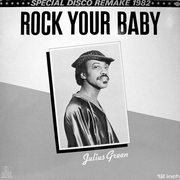 Cover Julius Green - Rock Your Baby (Special Disco Remake 1982) (12) Schallplatten Ankauf