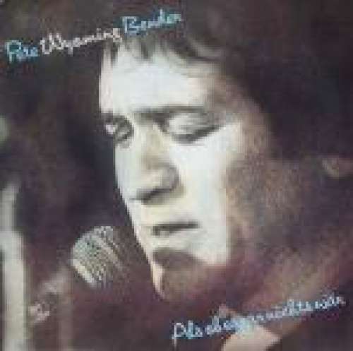 Cover Pete Wyoming Bender - Als Ob Es Gar Nichts Wär (LP, Album) Schallplatten Ankauf