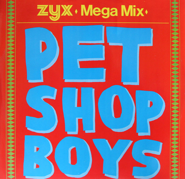 Cover Pet Shop Boys - ZYX Mega Mix (12, P/Mixed, Yel) Schallplatten Ankauf