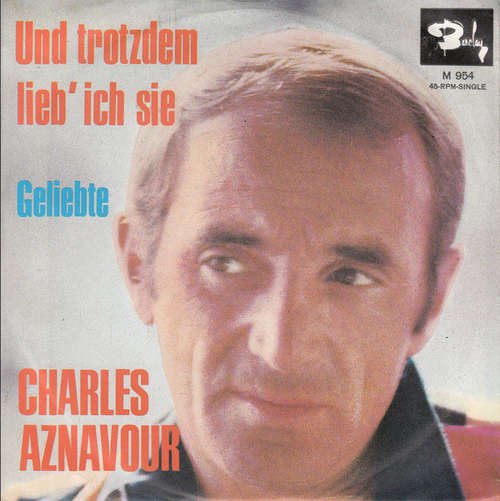 Cover Charles Aznavour - Und Trotzdem Lieb' Ich Sie (7, Single) Schallplatten Ankauf