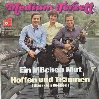 Cover Medium Terzett - Ein Bißchen Mut / Hoffen Und Träumen (Über Den Wellen) (7, Single) Schallplatten Ankauf